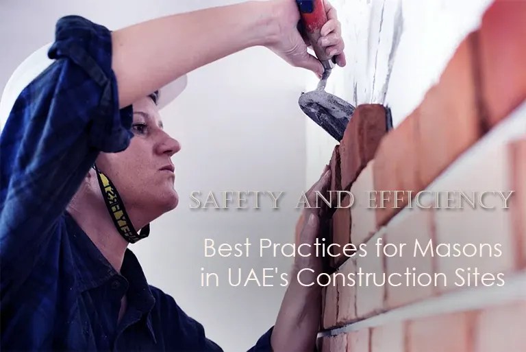 Best Practices for Masons in UAE's Construction Sites