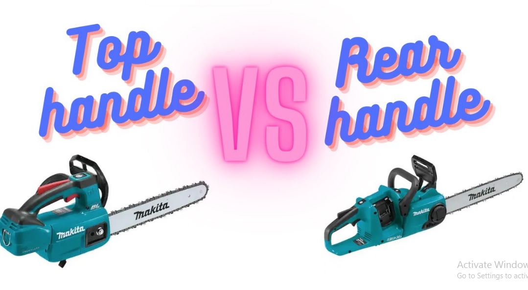 Top Handle vs Rear Handle Chainsaw Choosing the Best for Your Needs