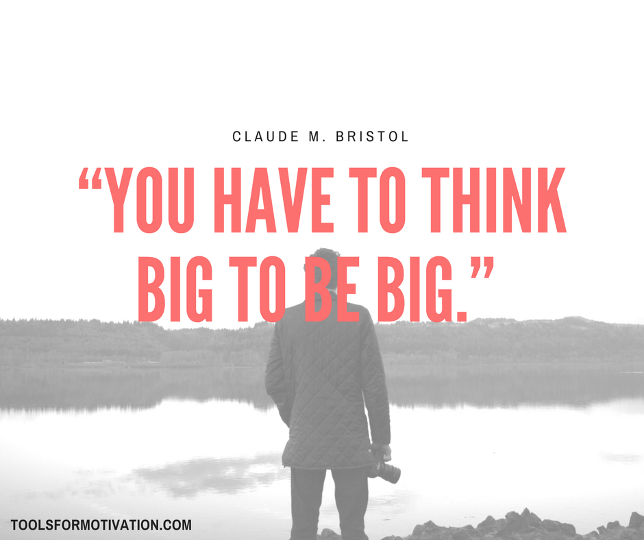 Thinking Big Quotes Tools For Motivation