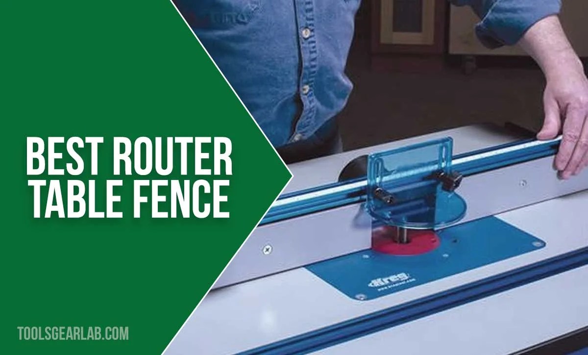 Best Router Table Fences 2021 Reviews & Buying Guide ToolsGearLab