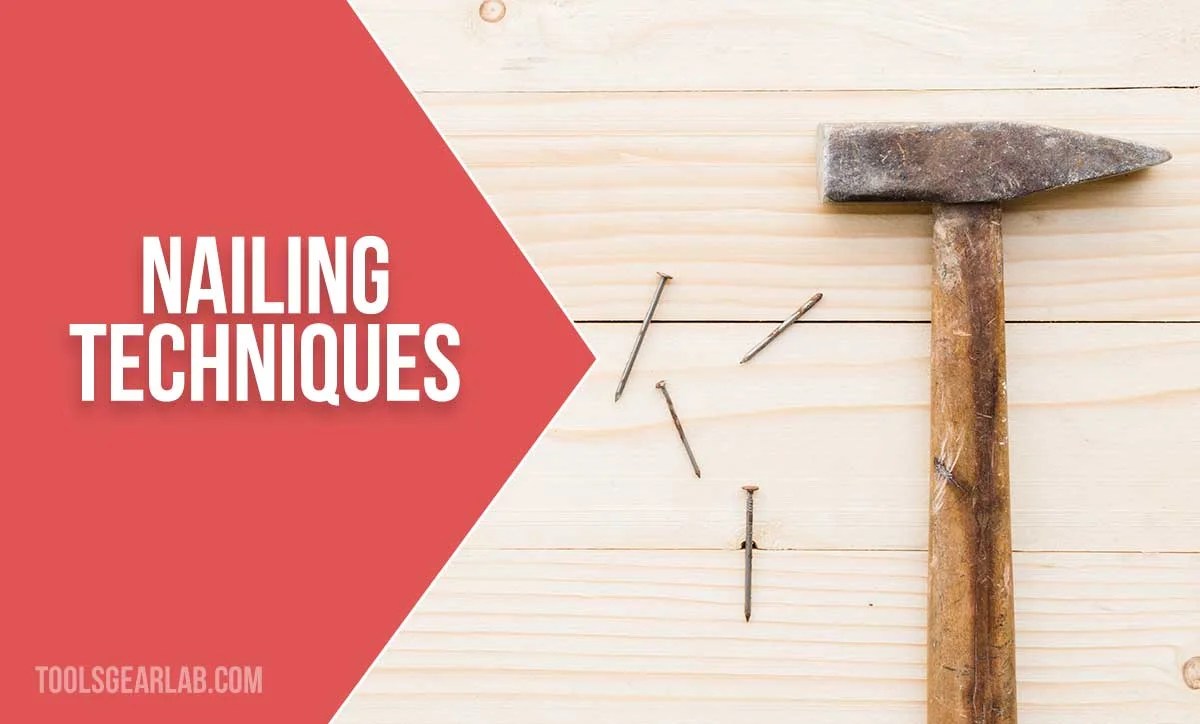 Nailing Techniques Every DIYer Should Know ToolsGearLab