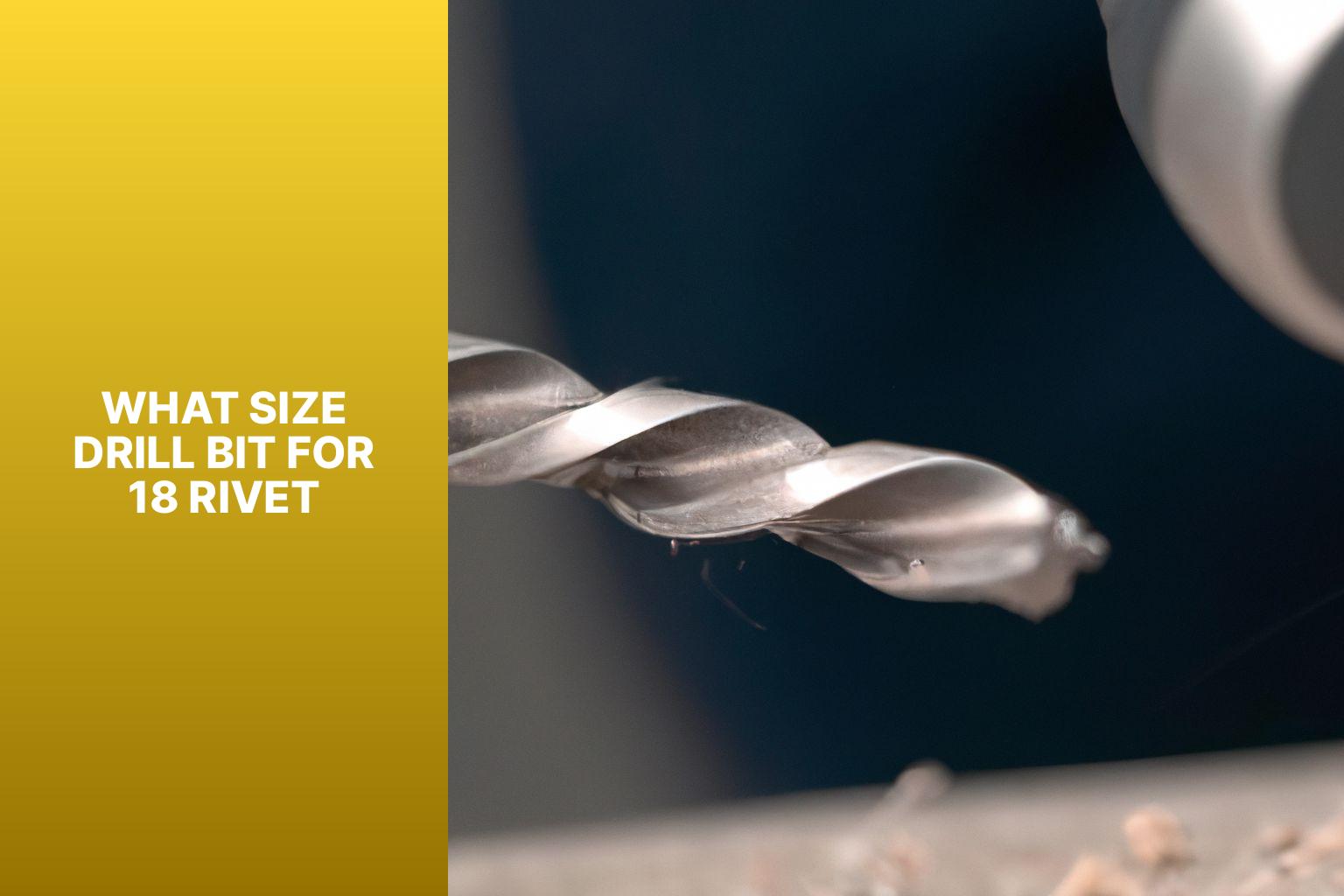 What Size Drill Bit for 1/8 Rivet? Tools Mechanism