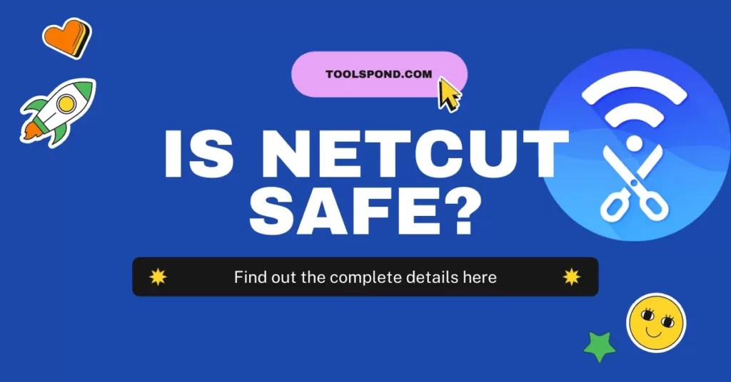 Is NetCut Safe? Is it Number 1? Find Out the Complete Details Tools Pond
