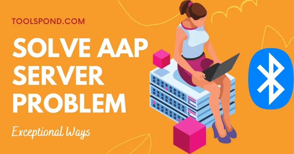 Solve AAP Server Problem Using 3 Exceptional Ways Tools Pond