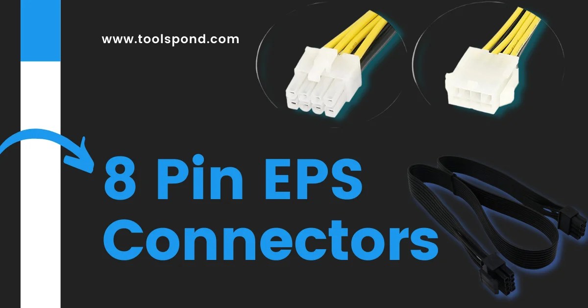 8 Pin EPS Connectors A quick guide for free Tools Pond