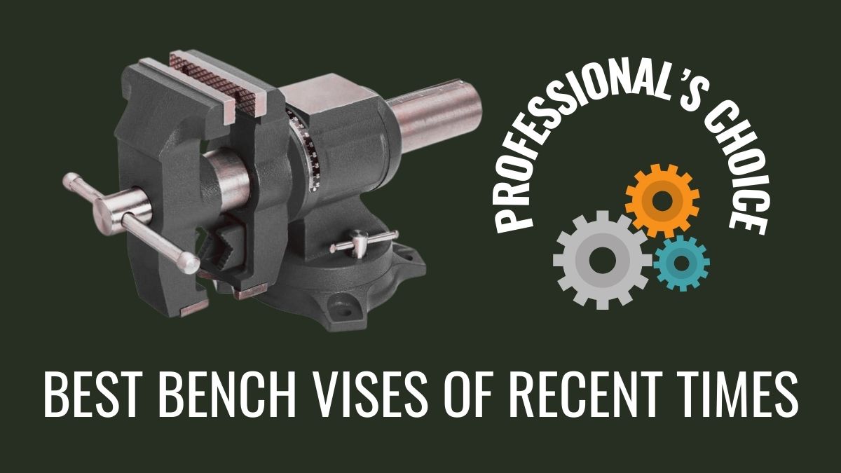 Best Bench Vises of 2024 Tools Topics