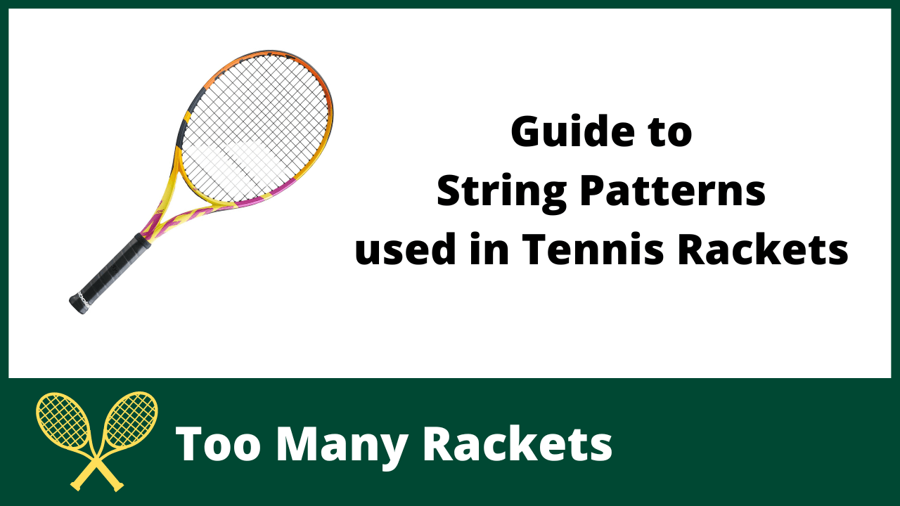 Tennis Racket String Patterns 16x19 vs 18x20