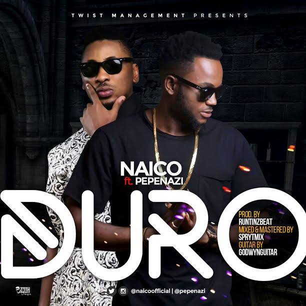 Naico "Duro" ft Pepenazi « tooXclusive