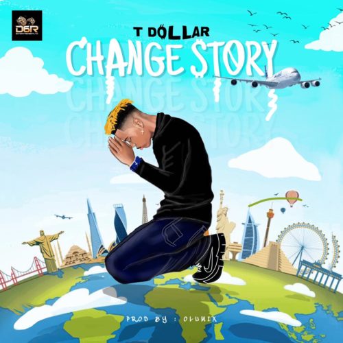 T Dollar "Change Story" (Prod. by Olumix)