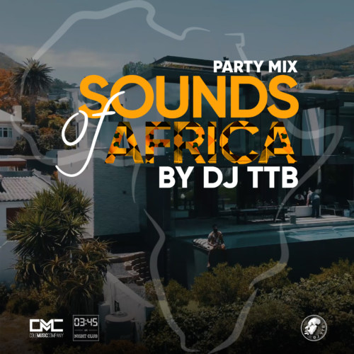 Mixtape DJ TTB Sound Of Africa Party Mix