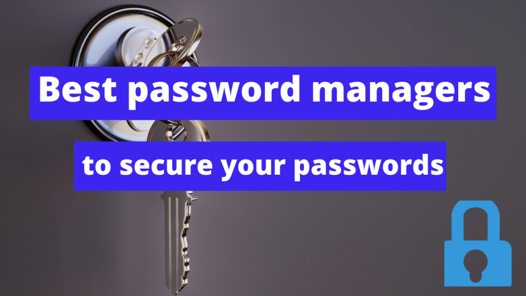 The 10 best Password Managers of 2022 Top 10 Byte