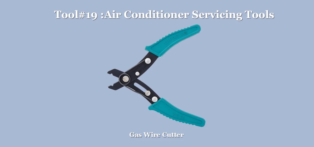 21 Air Conditioner Servicing Tools A List of Essential AC Tools