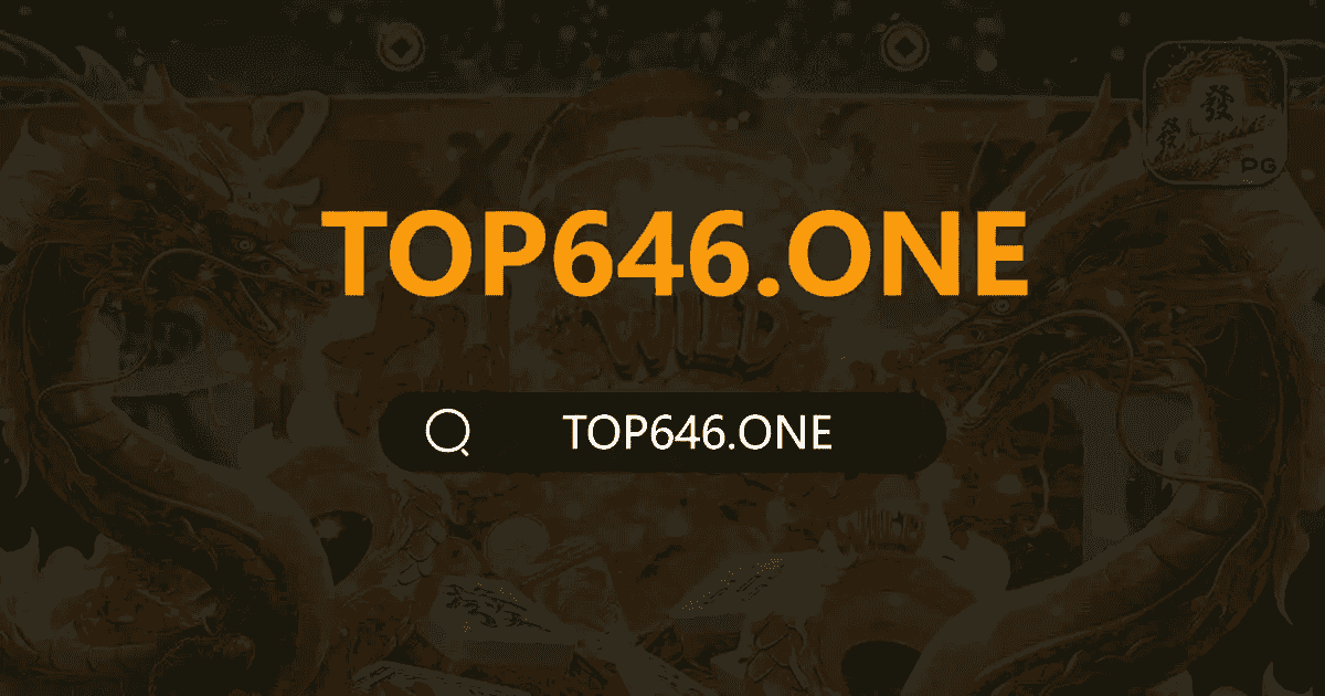 Top646 - Top646 Casino | Top646 Slot Games Online in Philippines