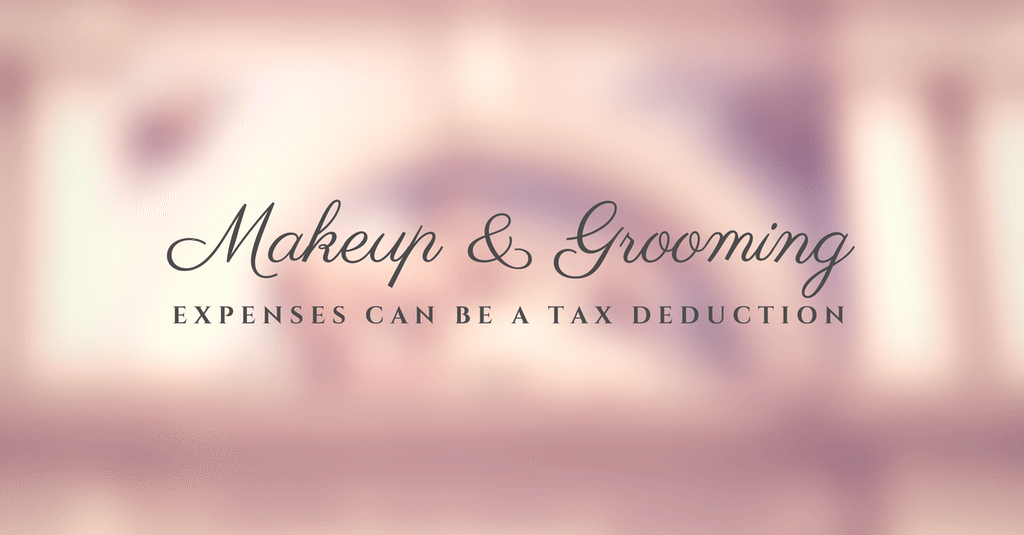 Tax Deduction for Personal Grooming & Makeup?