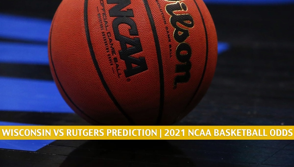 Wisconsin vs Rutgers Predictions, Picks, Odds, Preview Jan 15 2021