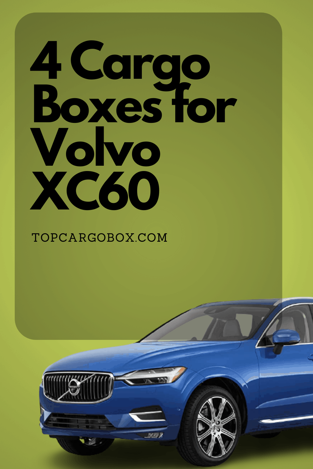 4 Best Cargo Boxes For VOLVO XC60 » Cargo Solutions