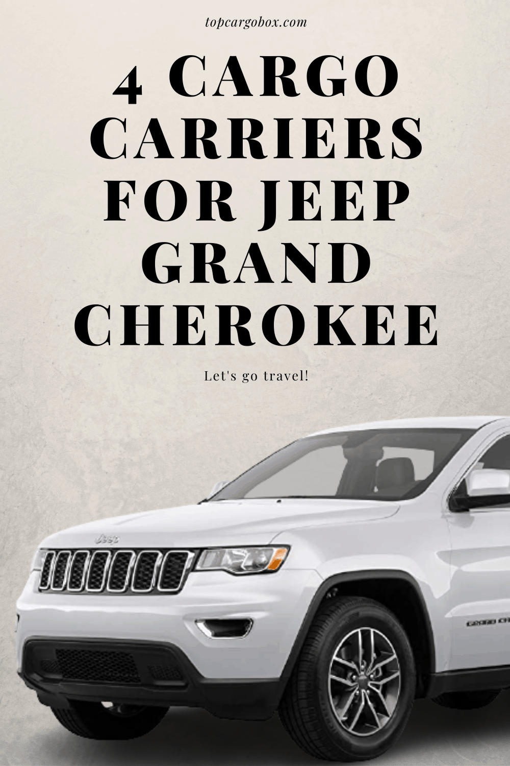 4 Top Cargo Carriers For Jeep Grand Cherokee