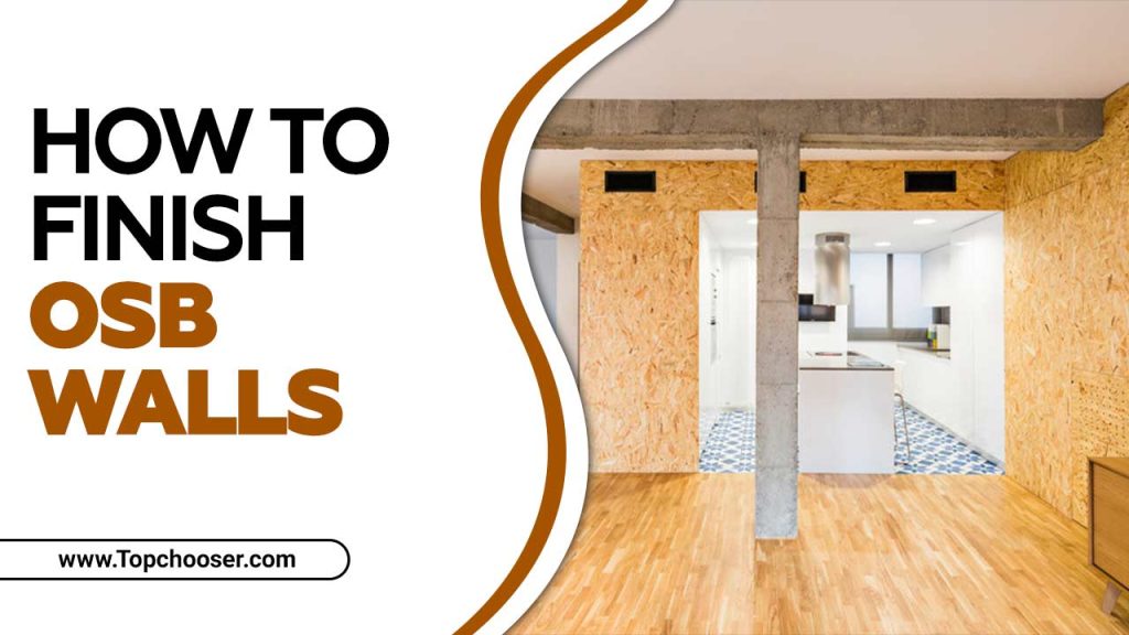 How To Finish OSB Walls In 4 Steps