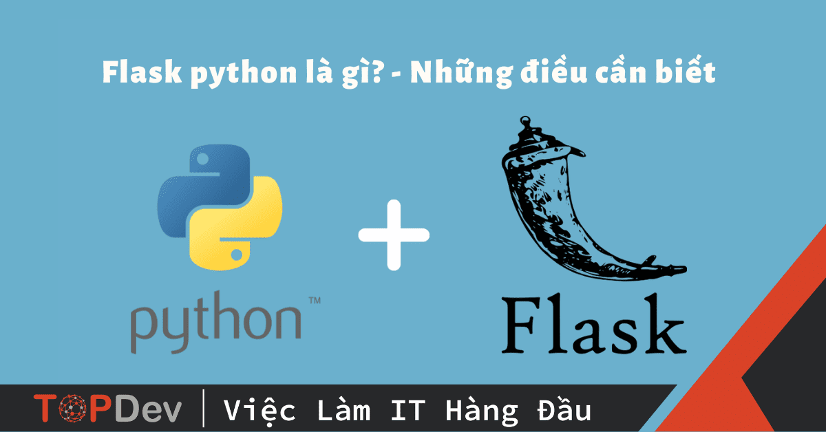 Flask python là gì? Những điều cần biết