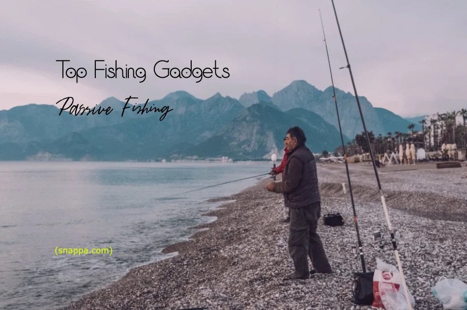 Passive Fishing What is it?Top Fishing Gadgets(2023)