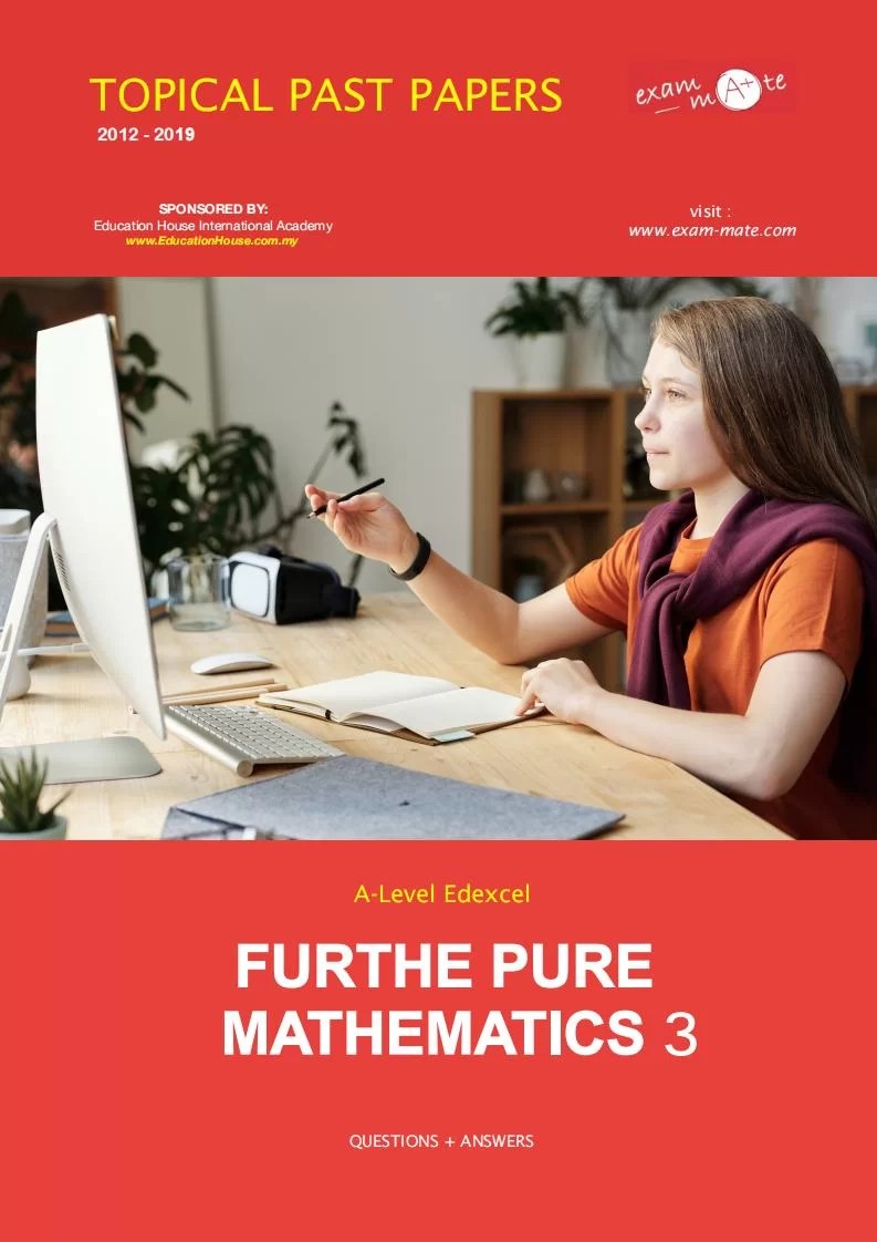 Edexcel A Level FURTHER PURE MATHEMATICS IAL TOPICAL PAST PAPERS