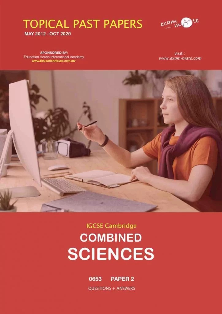 Cambridge IGCSE COMBINED SCIENCES 0653 TOPICAL PAST PAPERS