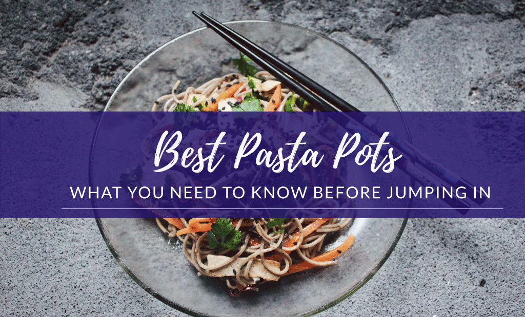 10 Best Pasta Pots for 2020