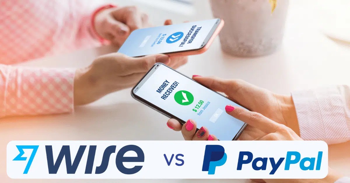 Wise Vs. PayPal (Low Fees Vs. More Features)
