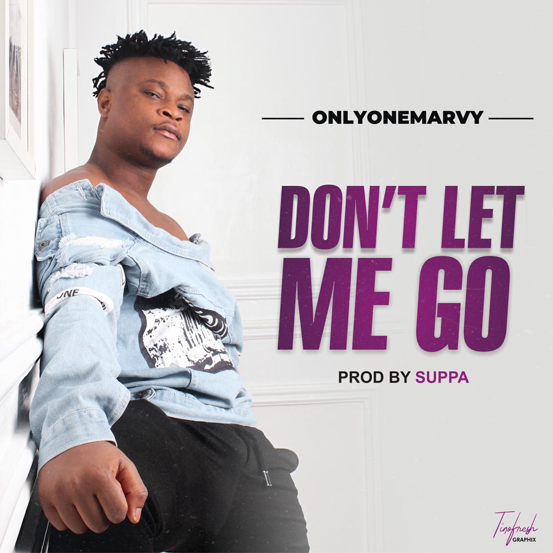 ONLYONEMARVY DON’T LET ME GO —