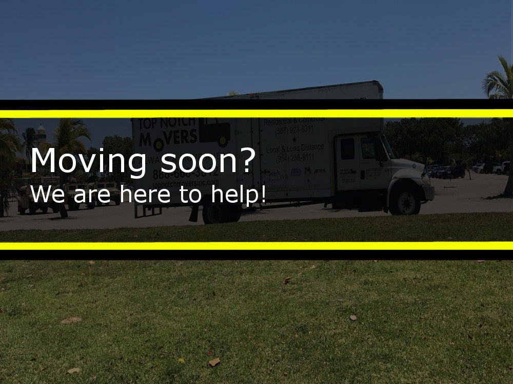 Moving soon? Be prepared for it! Top Notch Movers Inc.