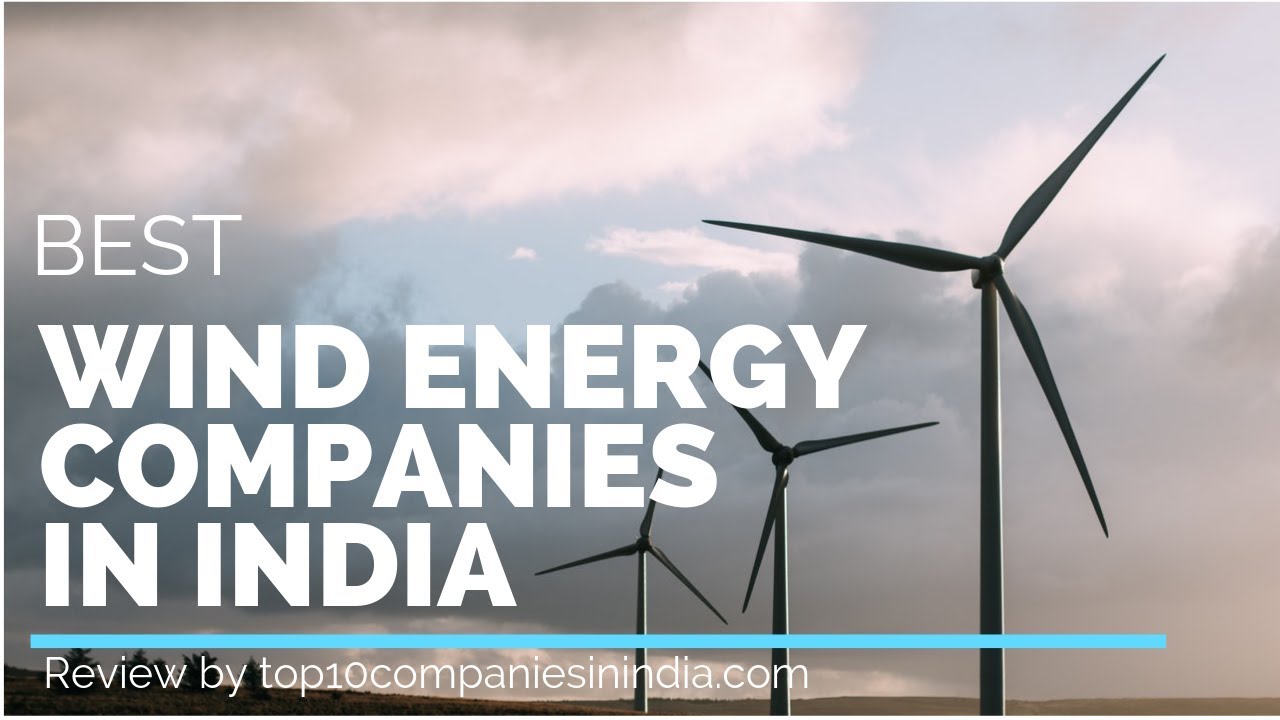 Top 10 Wind Energy Companies in India