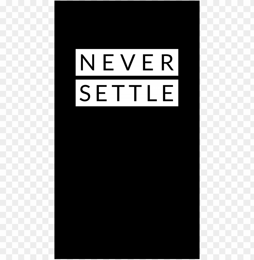 Never Settle PNG Transparent With Clear Background ID 98386 TOPpng