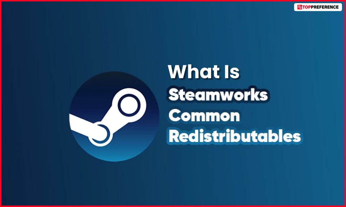 Steamworks Common Redistributables Complete Guide For 2023!