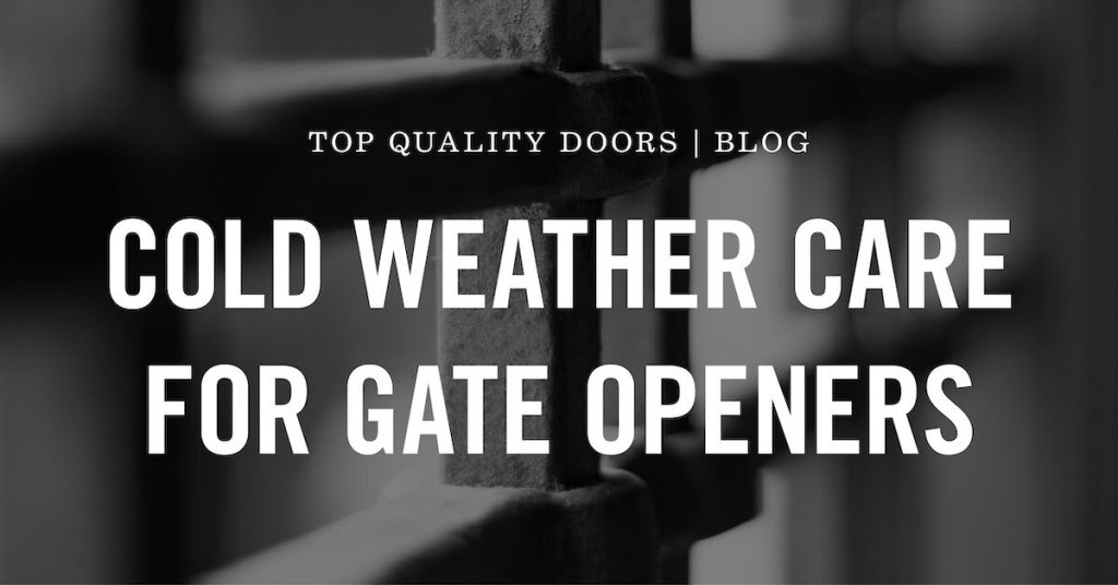 Cold Weather Care for Gate Openers Tips for Gates