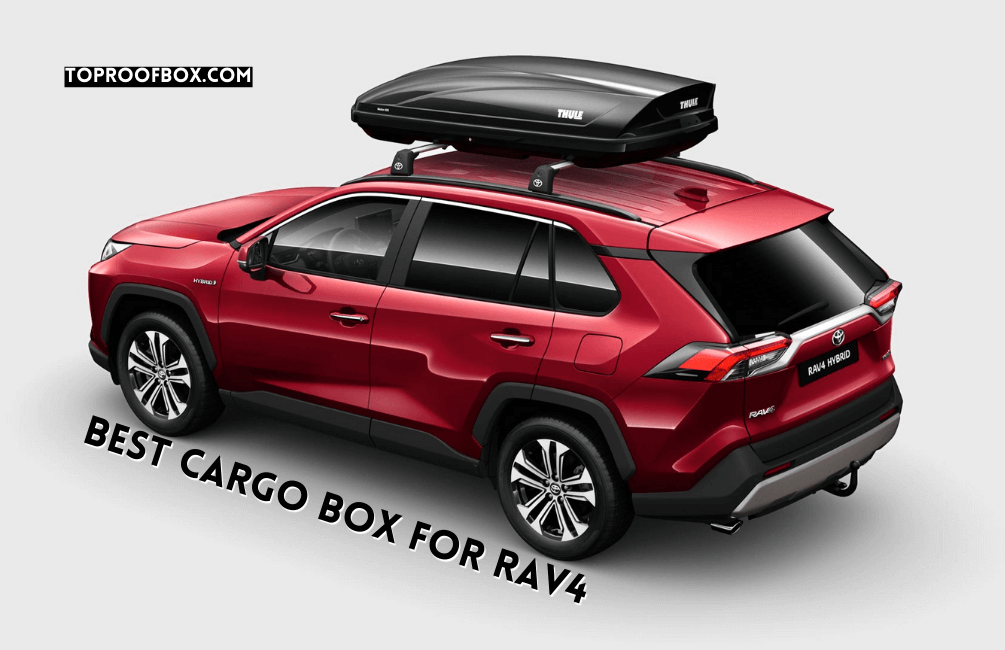Best Toyota Rav4 Roof Cargo Boxes Boost Rav4 Roof Storage
