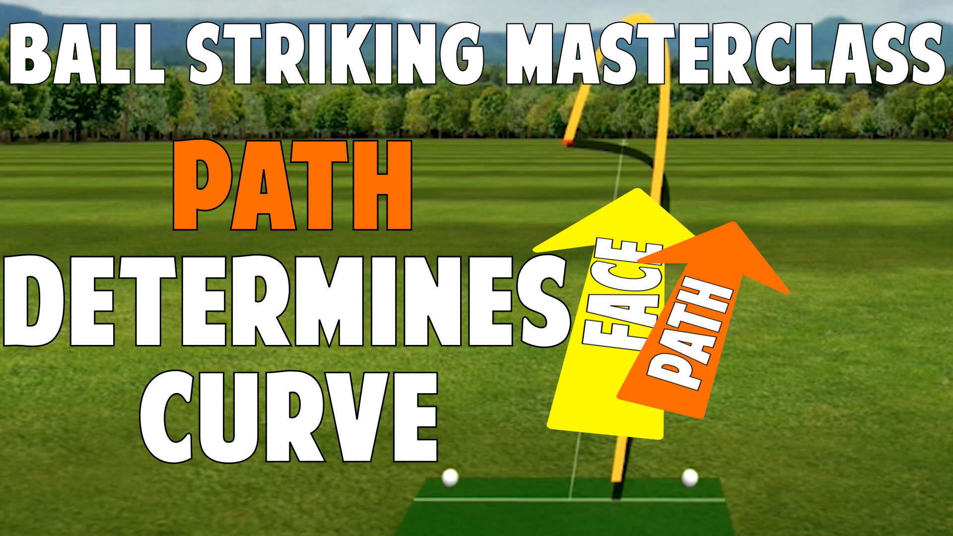 1.9 Ball Strikers Mindset Path Determines Curve • Top Speed Golf