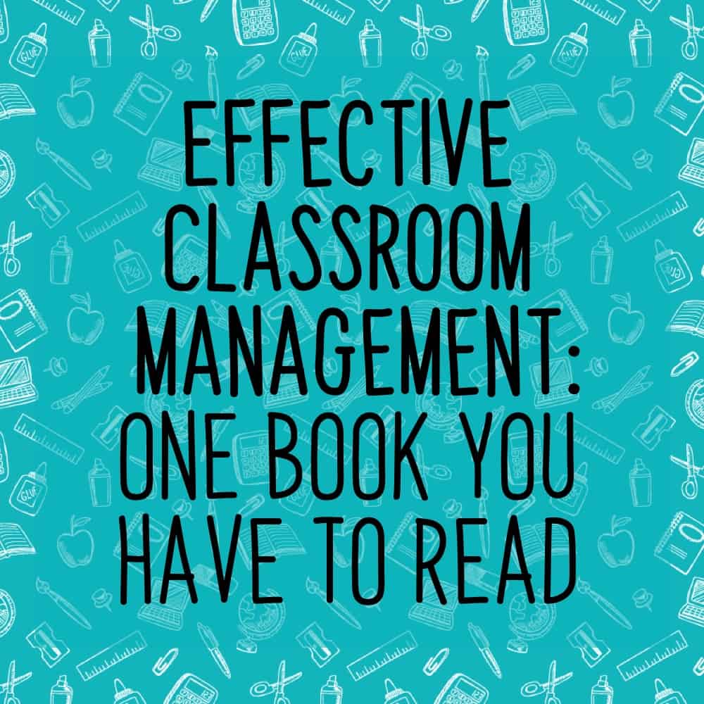 Effective Classroom Management One Book You Have to Read Top