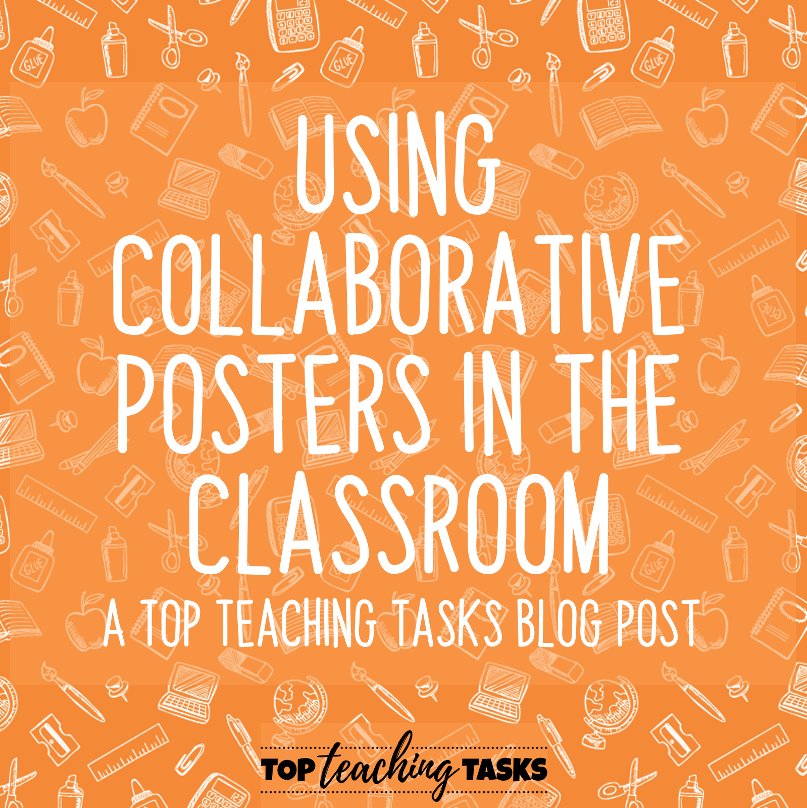 Using Collaborative Posters in the Classroom Top Teaching Tasks