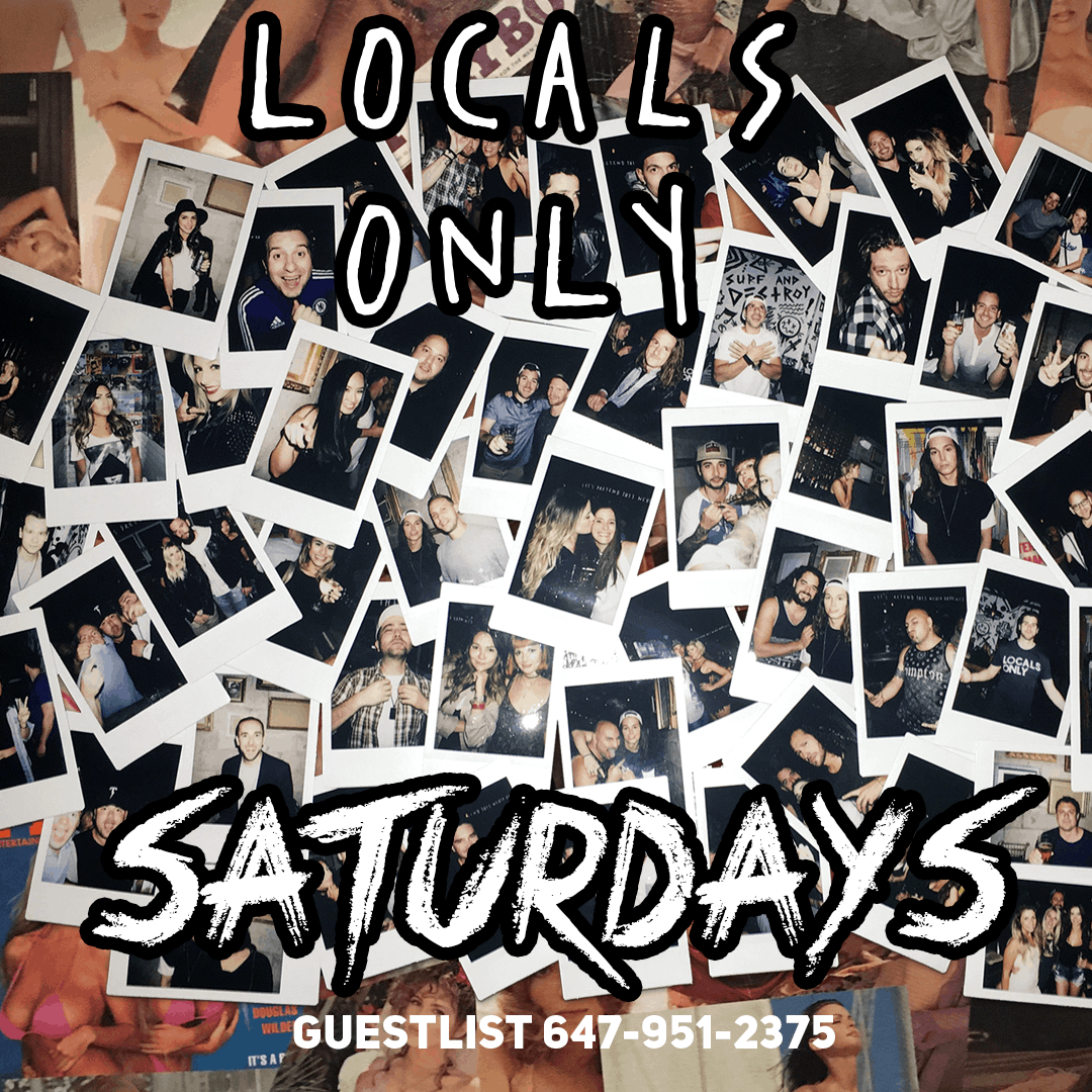Locals Only Saturdays Top Toronto Clubs