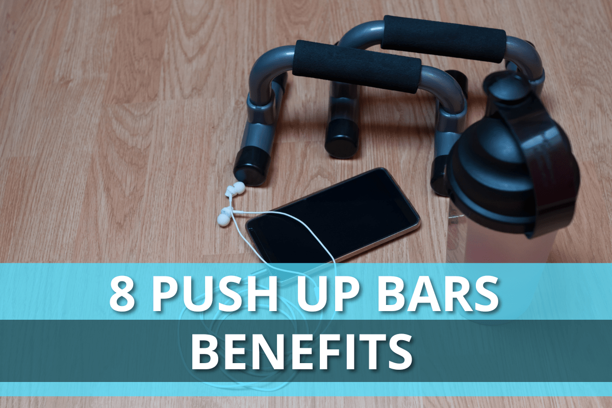 8 Push Up Bars Benefits Are They Worth It?