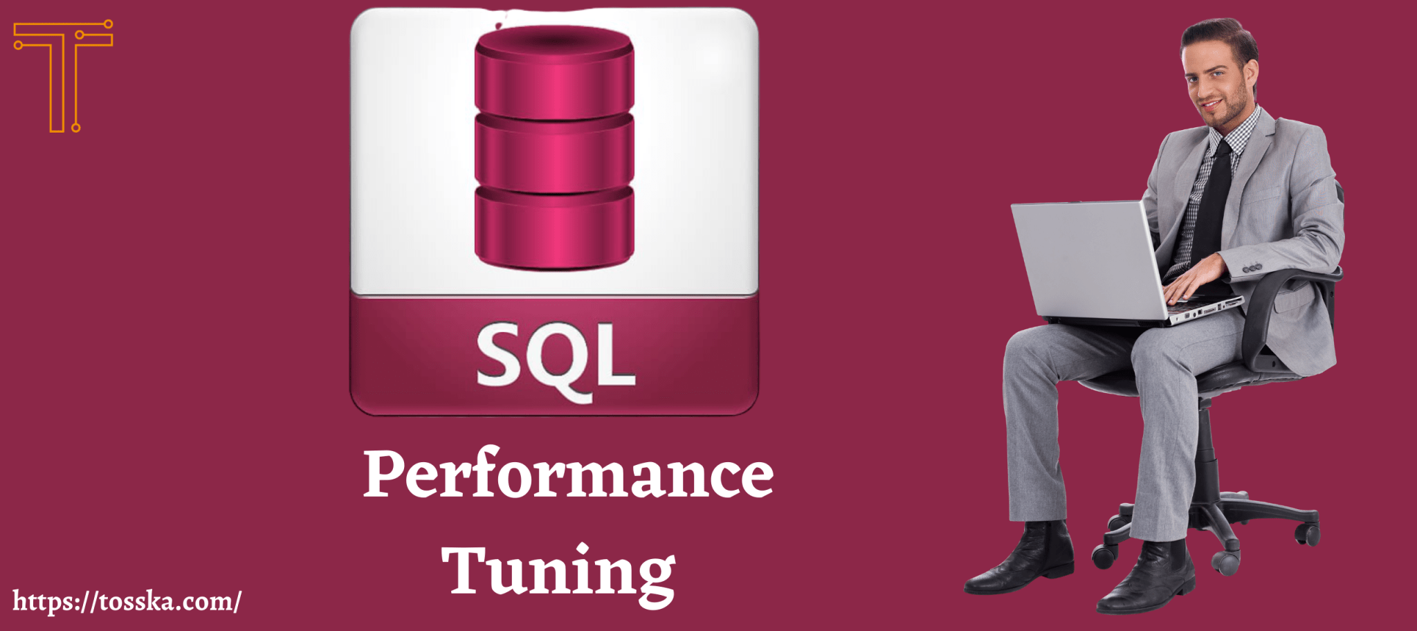 Top SQL Query Performance Tuning Tips for Greater Efficiency Tosska