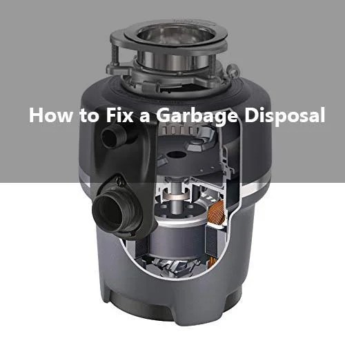 How To Fix a Garbage Disposal