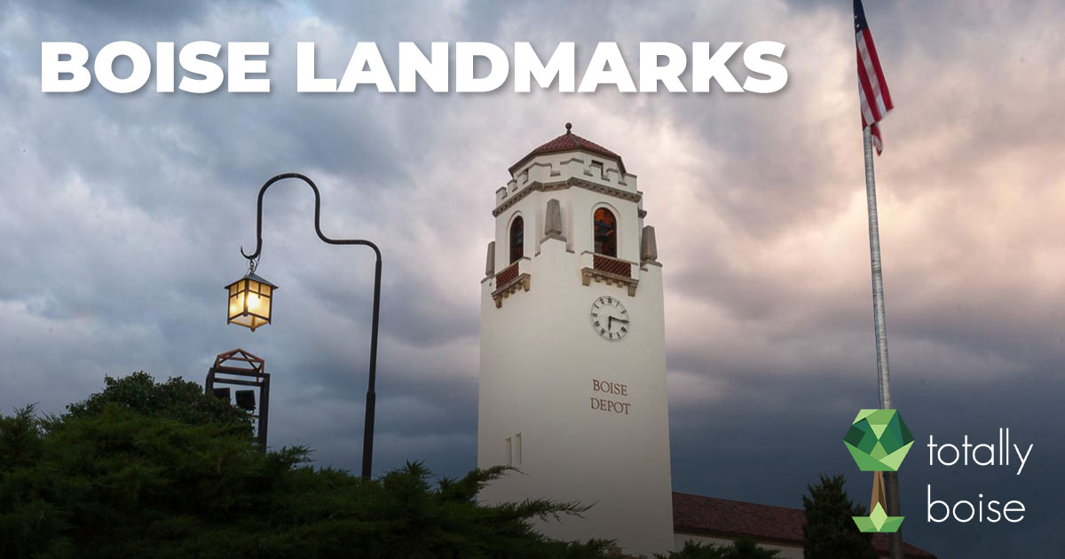 Boise Landmarks Totally Boise