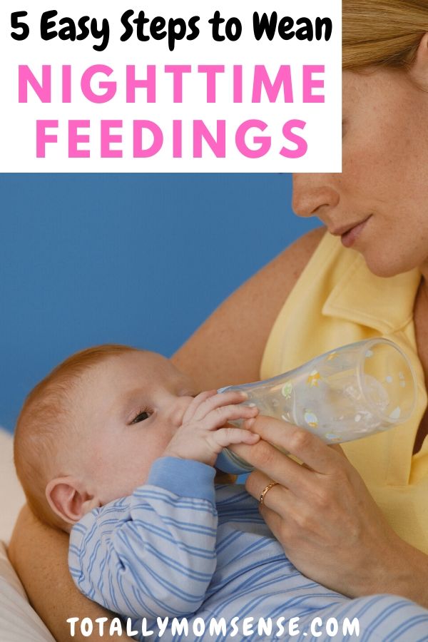 5 EFFECTIVE STEPS TO WEAN NIGHTTIME FEEDINGS Totally MOMSense