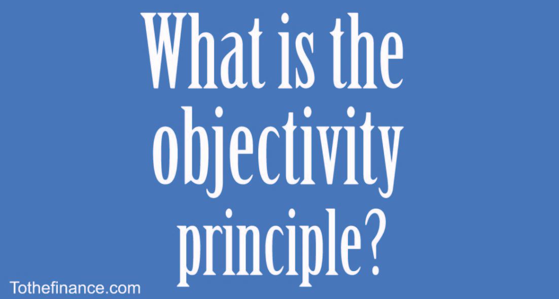 What is the objectivity principle?