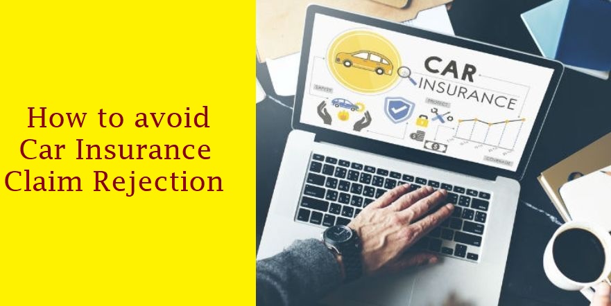 How to avoid Car Insurance Claim Rejection