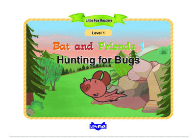 Bat and Friends – Level 1 – Little Fox Readers Bat and Friends – Level 1 – Little Fox Readers