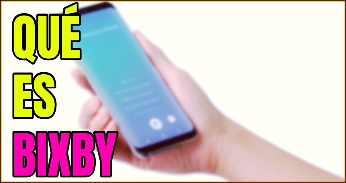 Qué es Bixby, para qué sirve y cómo funciona 【2024】