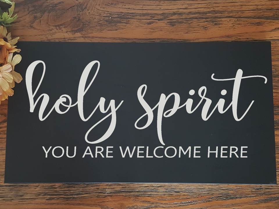 Holy Spirit You are Here Wood Sign