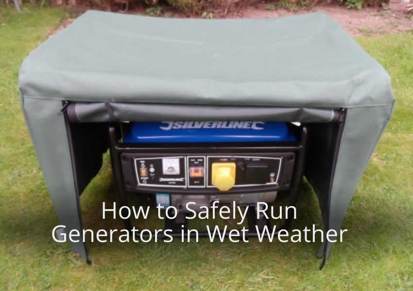 Can Portable Generators Get Wet? How to Safely Use Generators in Wet